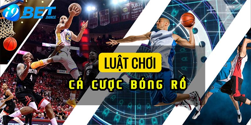 Luật chơi cá cược bóng rổ